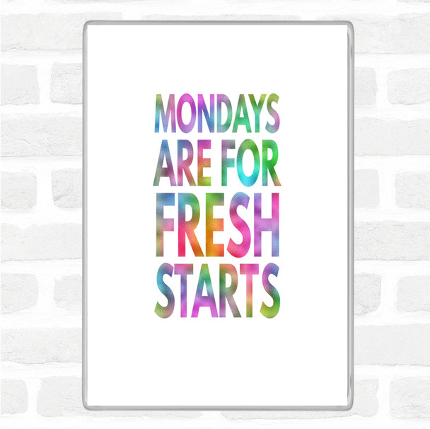 Mondays Are Fresh Starts Rainbow Quote Jumbo Fridge Magnet