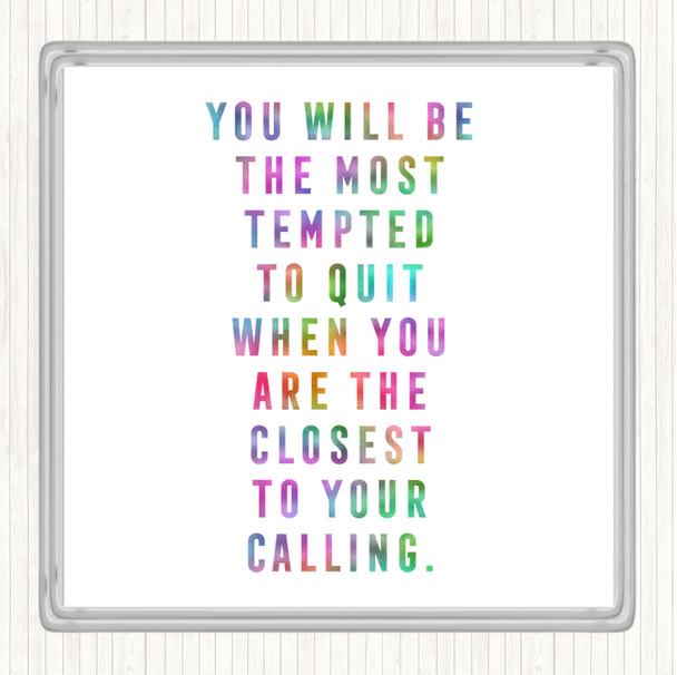 Most Tempted To Quit Rainbow Quote Drinks Mat Coaster