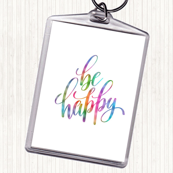 Be Happy Rainbow Quote Bag Tag Keychain Keyring