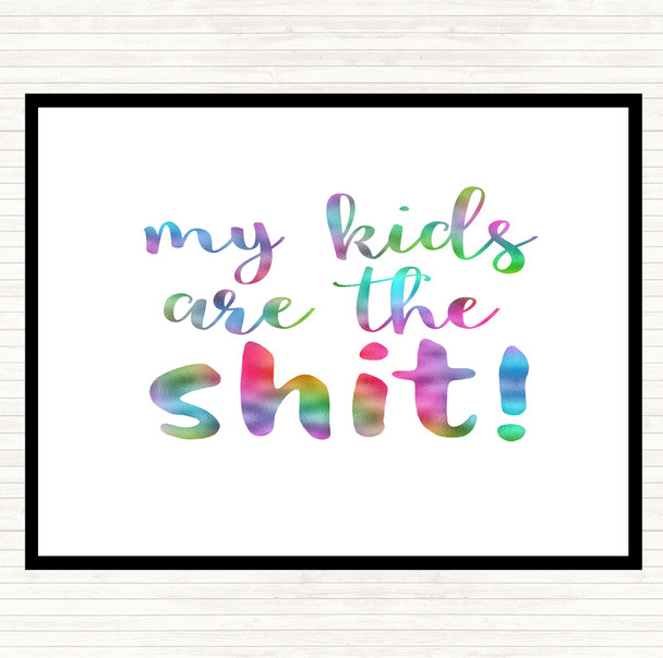My Kids Are The Shit Rainbow Quote Dinner Table Placemat