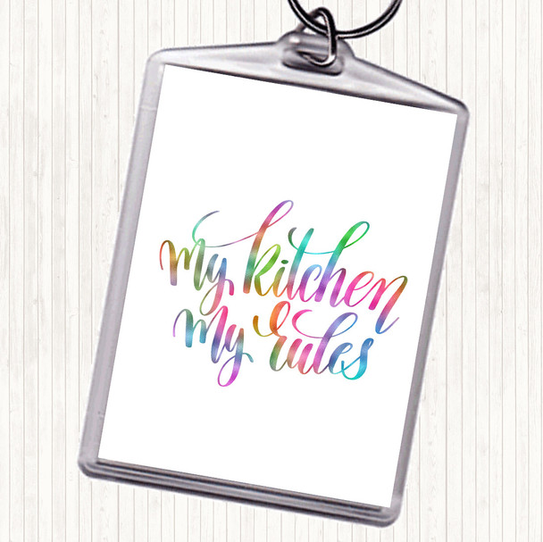 My Kitchen My Rules Rainbow Quote Bag Tag Keychain Keyring