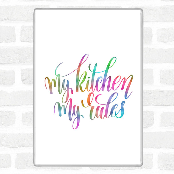 My Kitchen My Rules Rainbow Quote Jumbo Fridge Magnet