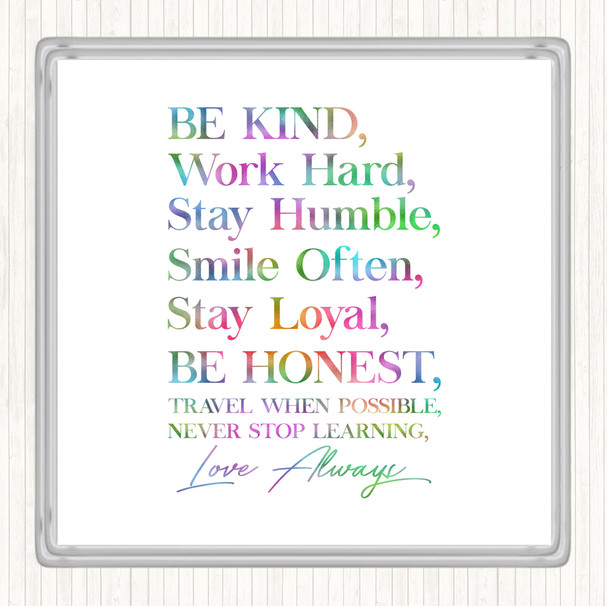 Be Kind Work Hard Rainbow Quote Drinks Mat Coaster