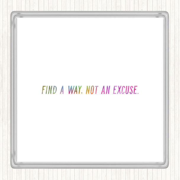 Not An Excuse Rainbow Quote Drinks Mat Coaster