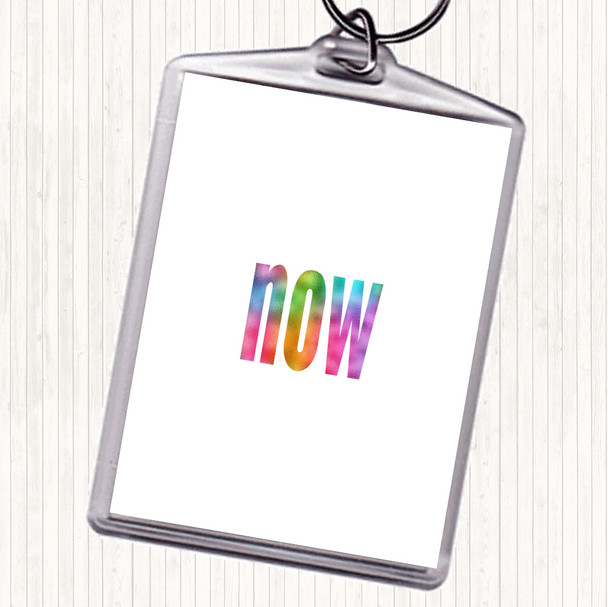 Now Rainbow Quote Bag Tag Keychain Keyring