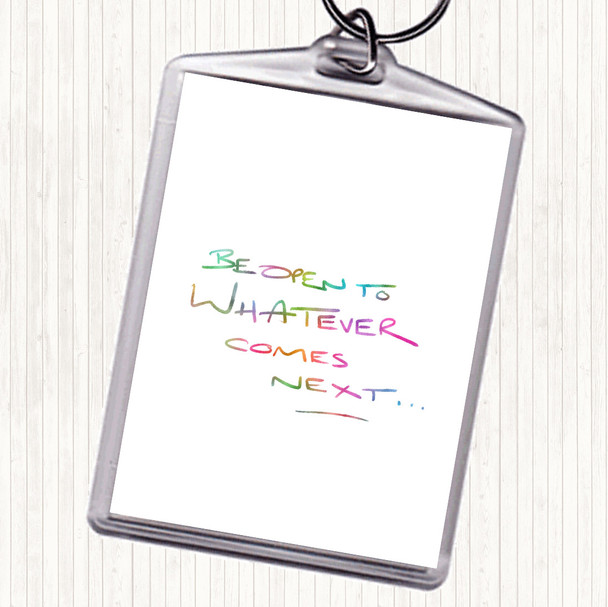 Be Open To What's Next Rainbow Quote Bag Tag Keychain Keyring