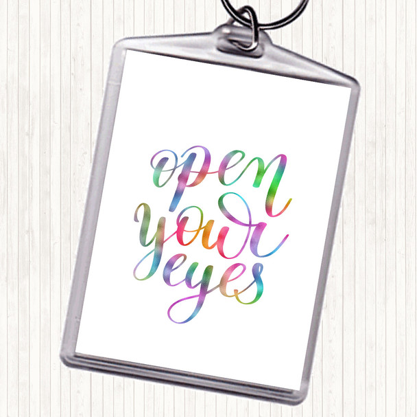 Open Your Eyes Rainbow Quote Bag Tag Keychain Keyring
