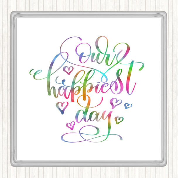 Our Happiest Day Rainbow Quote Drinks Mat Coaster