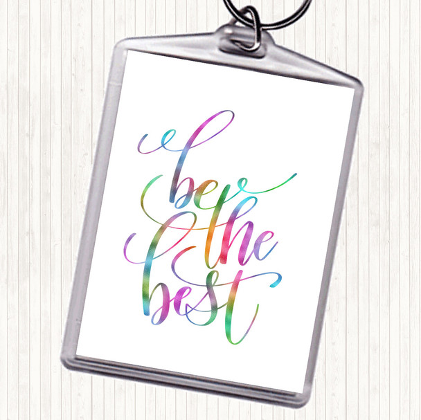 Be The Best Rainbow Quote Bag Tag Keychain Keyring