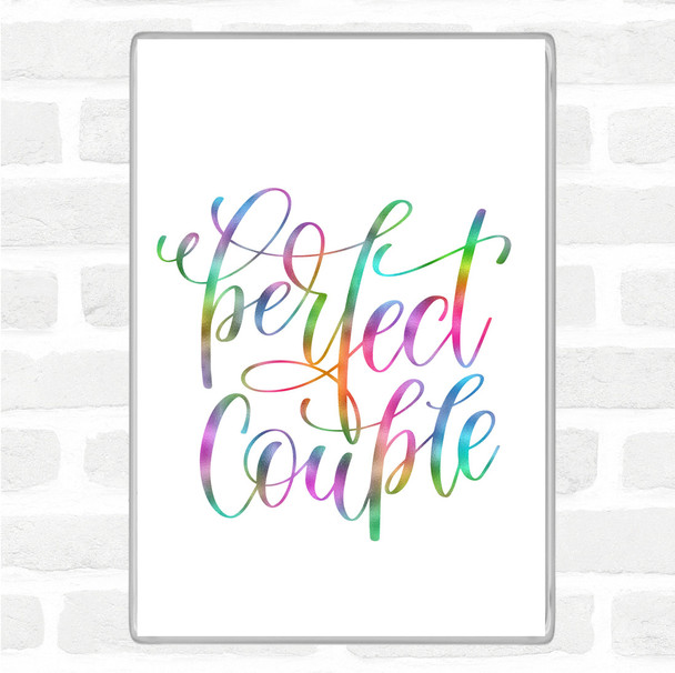 Perfect Couple Rainbow Quote Jumbo Fridge Magnet