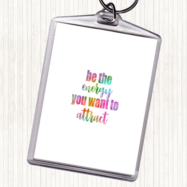 Be The Energy Rainbow Quote Bag Tag Keychain Keyring