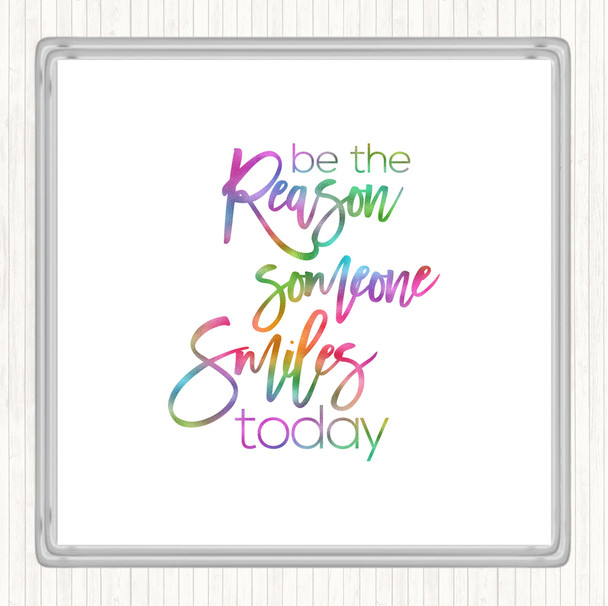 Be The Reason Someone Smiles Rainbow Quote Drinks Mat Coaster