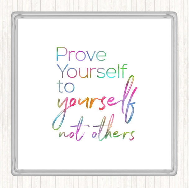 Prove Yourself Rainbow Quote Drinks Mat Coaster