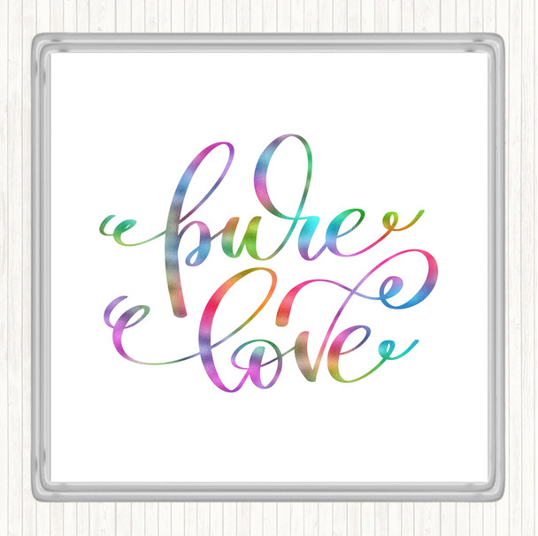 Pure Love Rainbow Quote Drinks Mat Coaster