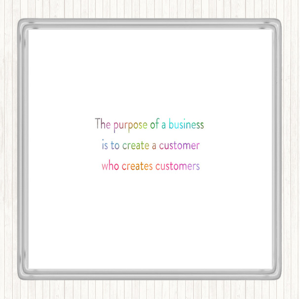 Purpose Of A Business Rainbow Quote Drinks Mat Coaster