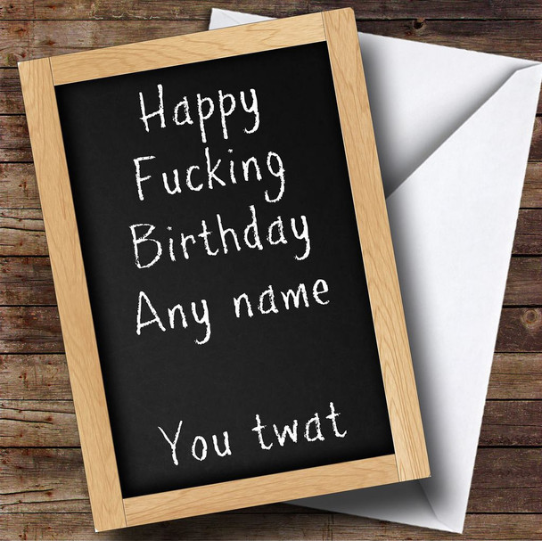 CHALKBOARD HIGHLY OFFENSIVE & INSULTING FUNNY 3 PERSONALISED BIRTHDAY CARD  - 9363