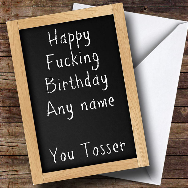 Chalkboard Highly Offensive and Insulting Funny Personalised Birthday Card