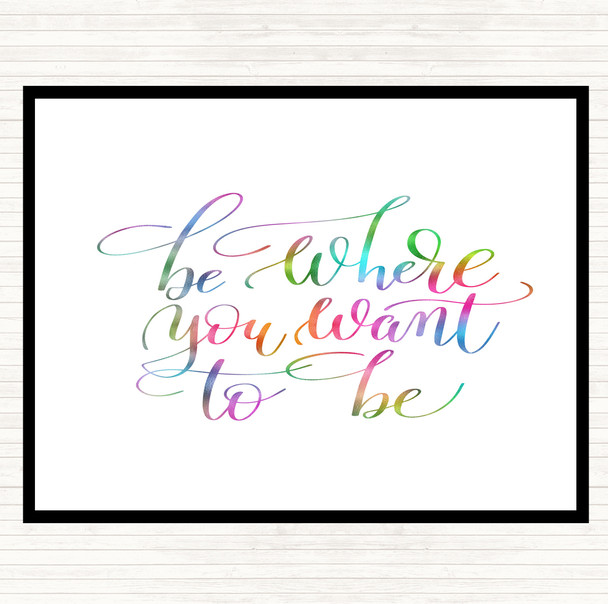 Be Where You Want To Be Rainbow Quote Mouse Mat Pad