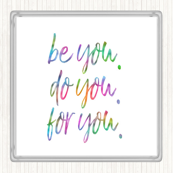 Be You For You Rainbow Quote Drinks Mat Coaster