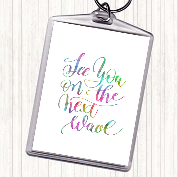 See You Next Wave Rainbow Quote Bag Tag Keychain Keyring
