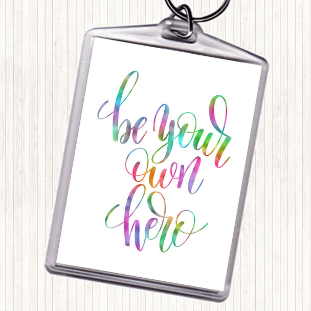 Be Your Own Hero Rainbow Quote Bag Tag Keychain Keyring