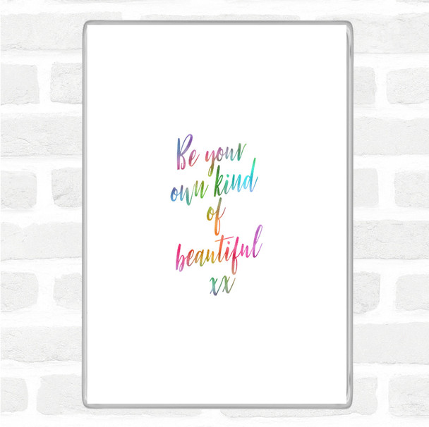 Be Your Own Kind Rainbow Quote Jumbo Fridge Magnet