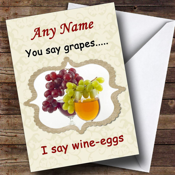 Funny Wine Eggs Personalised Birthday Card