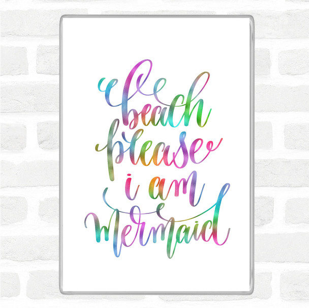 Beach Please I'm Mermaid Rainbow Quote Jumbo Fridge Magnet