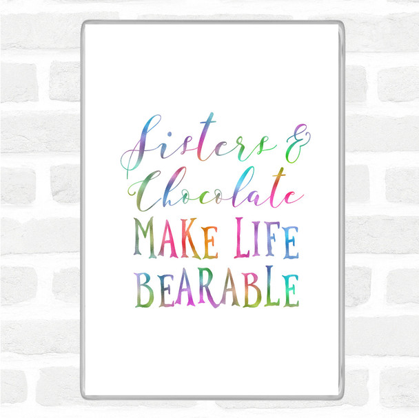 Sisters And Chocolate Rainbow Quote Jumbo Fridge Magnet