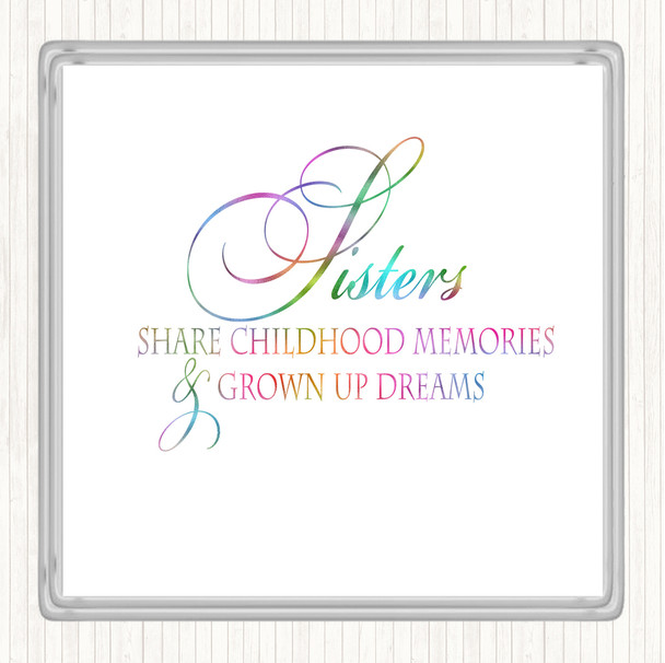 Sisters Share Rainbow Quote Drinks Mat Coaster