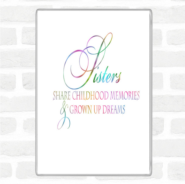 Sisters Share Rainbow Quote Jumbo Fridge Magnet