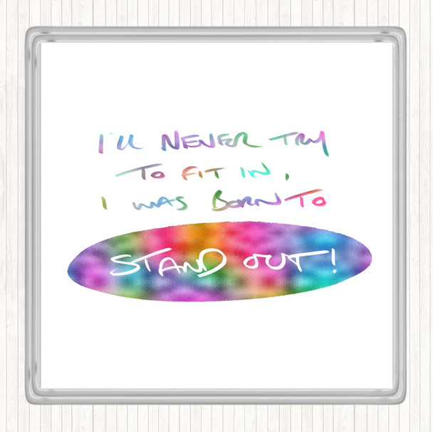 Stand Out Rainbow Quote Drinks Mat Coaster