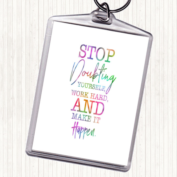 Stop Doubting Yourself Rainbow Quote Bag Tag Keychain Keyring