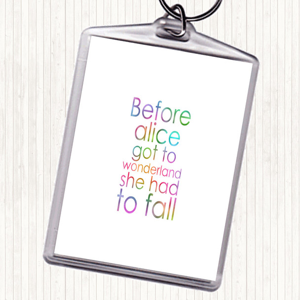 Before Alice Rainbow Quote Bag Tag Keychain Keyring