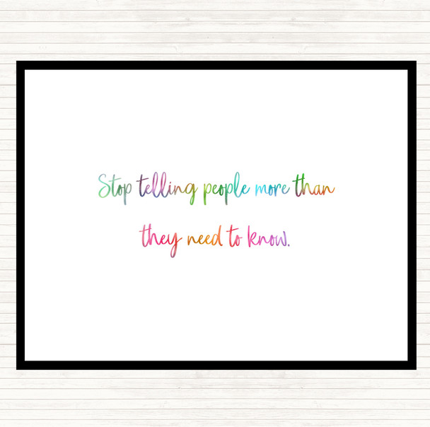 Stop Telling People More Than They Need To Know Rainbow Quote Dinner Table Placemat