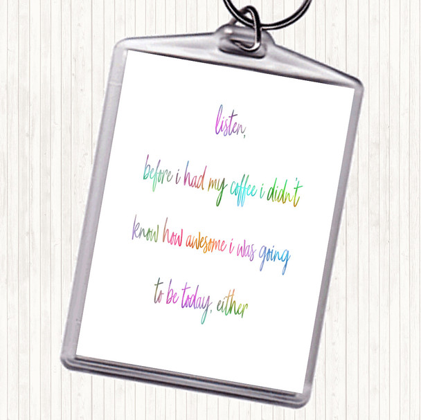 Before My Coffee Rainbow Quote Bag Tag Keychain Keyring