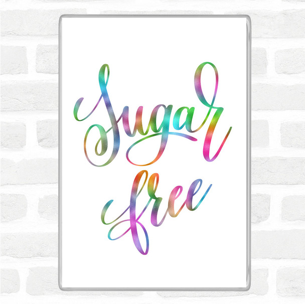 Sugar Free Rainbow Quote Jumbo Fridge Magnet