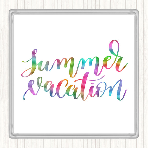 Summer Vacation Rainbow Quote Drinks Mat Coaster