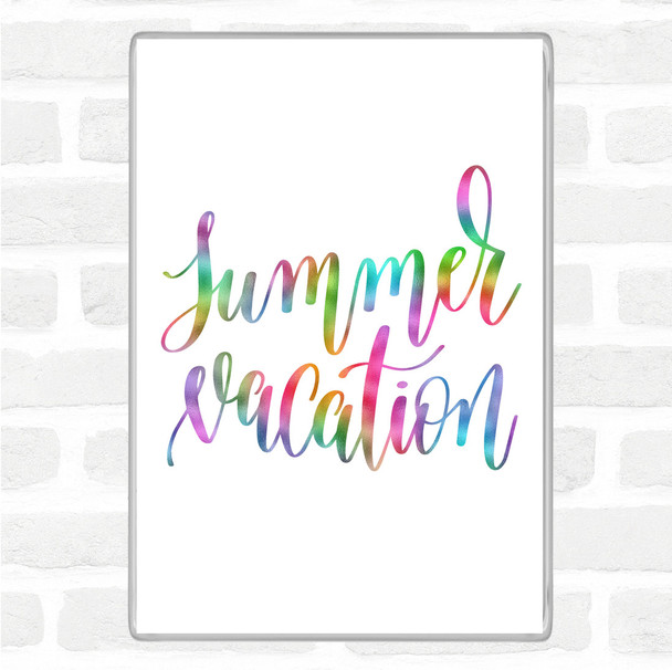 Summer Vacation Rainbow Quote Jumbo Fridge Magnet