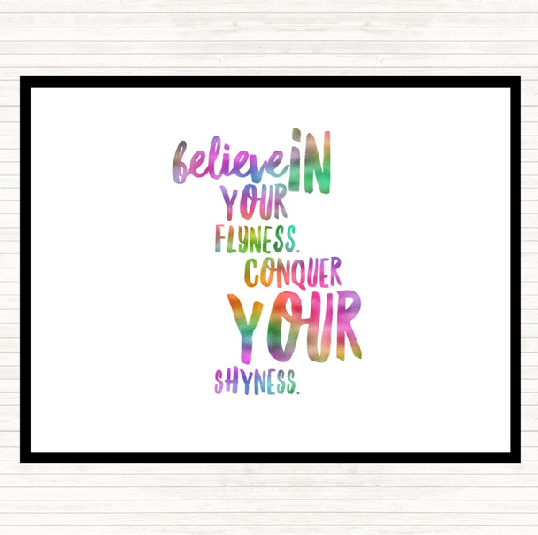 Believe In Flyness Conquer Your Shyness Rainbow Quote Mouse Mat Pad