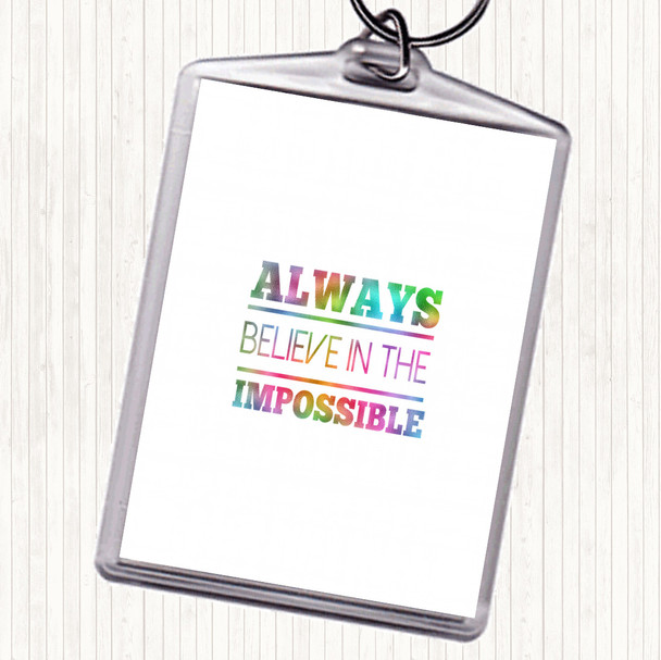 Believe In The Impossible Rainbow Quote Bag Tag Keychain Keyring