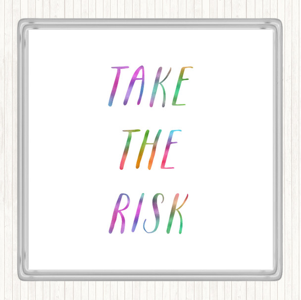 Take The Risk Rainbow Quote Drinks Mat Coaster