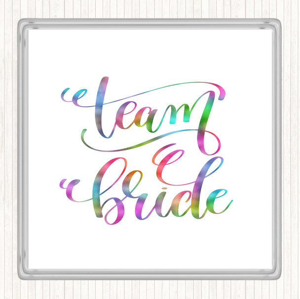 Team Bride Rainbow Quote Drinks Mat Coaster