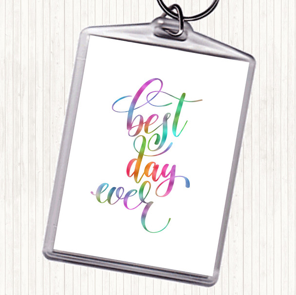 Best Day Ever Rainbow Quote Bag Tag Keychain Keyring