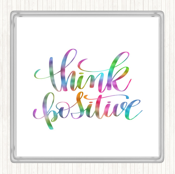 Think Positive Rainbow Quote Drinks Mat Coaster