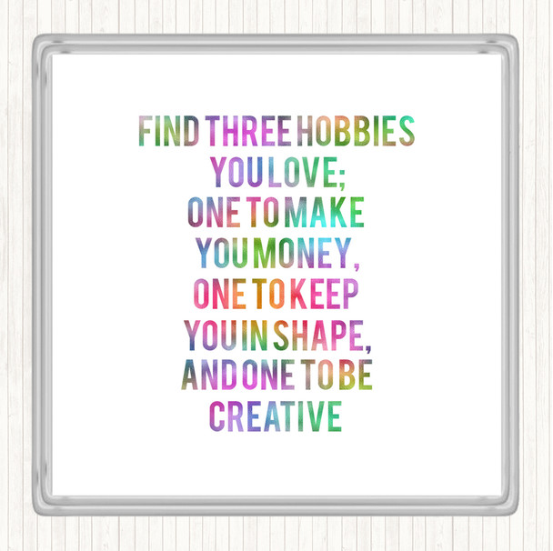 Three Hobbies You Love Rainbow Quote Drinks Mat Coaster