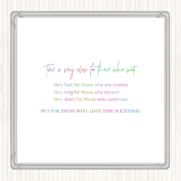 Time Is Slow Rainbow Quote Drinks Mat Coaster