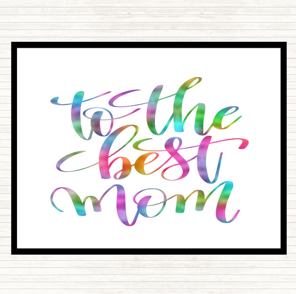 To The Best Mom Rainbow Quote Dinner Table Placemat
