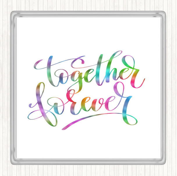 Together Forever Rainbow Quote Drinks Mat Coaster