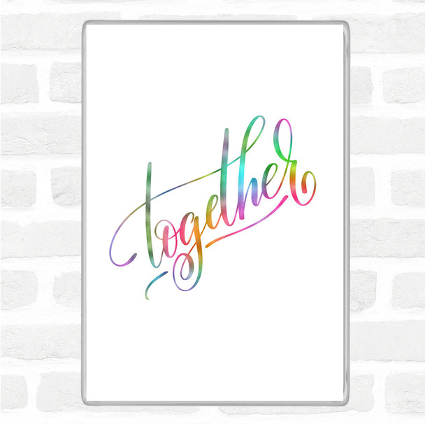 Together Rainbow Quote Jumbo Fridge Magnet